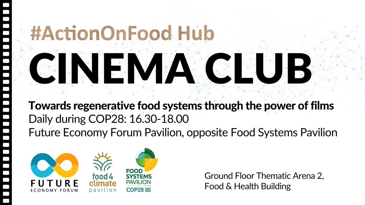 How can we accelerate the transition to #regenerative food systems through films? At #COP28 in Dubai join the #ActiononFoodHub Cinema Club in the <a href="/FutureEconomy_/">Future Economy</a> Forum Pavilion next to #FoodSystemsPavilion everyday 16.30-18.00! tinyurl.com/3797pbyc