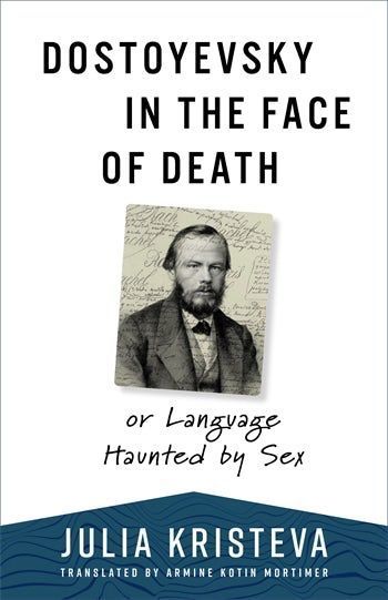 Now available! 'Poetic, stunning, fascinating, and deeply insightful, Kristeva’s readings of Dostoyevsky are as much about us and our time as they are about him and his works.'—Kelly Oliver buff.ly/47IQmsf @ArmineMortimer