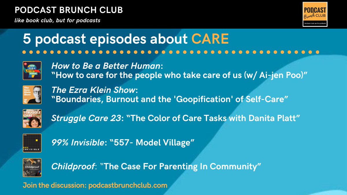 Podcast Brunch Club (@podcastbrunch) on Twitter photo The #podcast playlist theme this month is CARE! Eps from <a href="/aijenpoo/">Ai-jen Poo</a> <a href="/ezraklein/">Ezra Klein</a> <a href="/PoojaLakshmin/">Pooja Lakshmin MD</a> <a href="/99piorg/">99 Percent Invisible</a> <a href="/yasmeenkhan/">Yasmeen Khan</a> & more...
podcastbrunchclub.com/care/ The #podcast playlist theme this month is CARE! Eps from <a href="/aijenpoo/">Ai-jen Poo</a> <a href="/ezraklein/">Ezra Klein</a> <a href="/PoojaLakshmin/">Pooja Lakshmin MD</a> <a href="/99piorg/">99 Percent Invisible</a> <a href="/yasmeenkhan/">Yasmeen Khan</a> & more...
podcastbrunchclub.com/care/