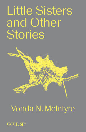 We are pleased to announce the release of Little Sisters and Other Stories. This collection presents a selection of short fiction by Clarion West founder and life-long supporter, Vonda N. McIntyre. clarionwest.org/2023/11/29/lit… #vondanmcintyre
