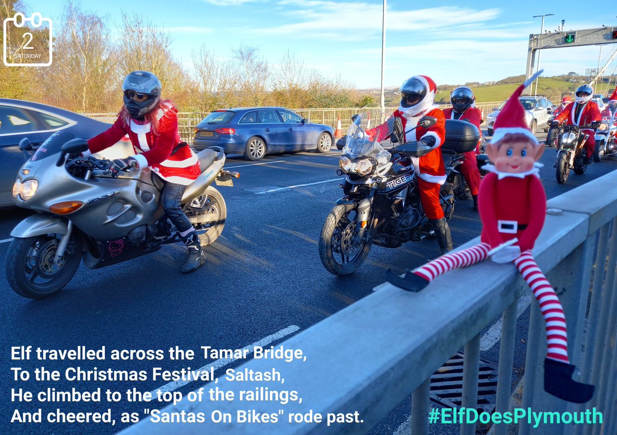 Day 2️⃣:
Elf travelled across the Tamar Bridge,  
To the Christmas Festival, Saltash, 
He climbed to the top of the railings, 
And cheered, as "Santas On Bikes" rode past. 🎅 🏍
#ElfDoesPlymouth #Elf #SantasOnABike #PlymouthElf #ElfOnTheShelf #SantasOnBikes #Saltash #TamarBridge
