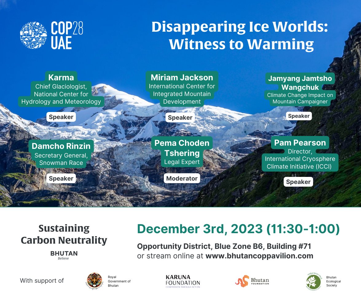 🏔️ Disappearing Ice Worlds: Witness to Warming ⏰ Today, 11:30 - 1:00 GST Hear from experts on glacial changes and their consequences - from floods to impacts on ecosystems & communities in Bhutan. 🔗 Watch online: bhutancoppavilion.com