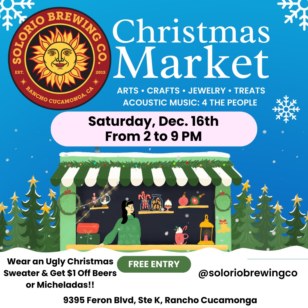 SolorioBrewing's tweet photo. ☃️ Save the date. December 16th is our Christmas Market 🎄 from 2 to 9pm. We'll have 20 vendors. Live Music 6-9 pm by "4 The People" (classic rock &amp; 90s alternative). Food Vendor "Killerdogs." Wear an Ugly Christmas Sweater &amp; get $1 off beers!  #soloriobrewing #ranchocucamonga https://t.co/xK7b0X4fmD