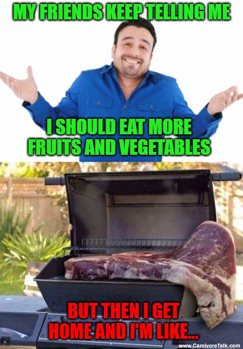 I just can't help myself.

#carnivorediet #carnivoreketo #carnivorelifestyle #carnivore #keto #ketodiet #ketovore #ketovorediet #lowcarb #animalbasednutrition #animalbaseddiet #animalbased #eatmeat