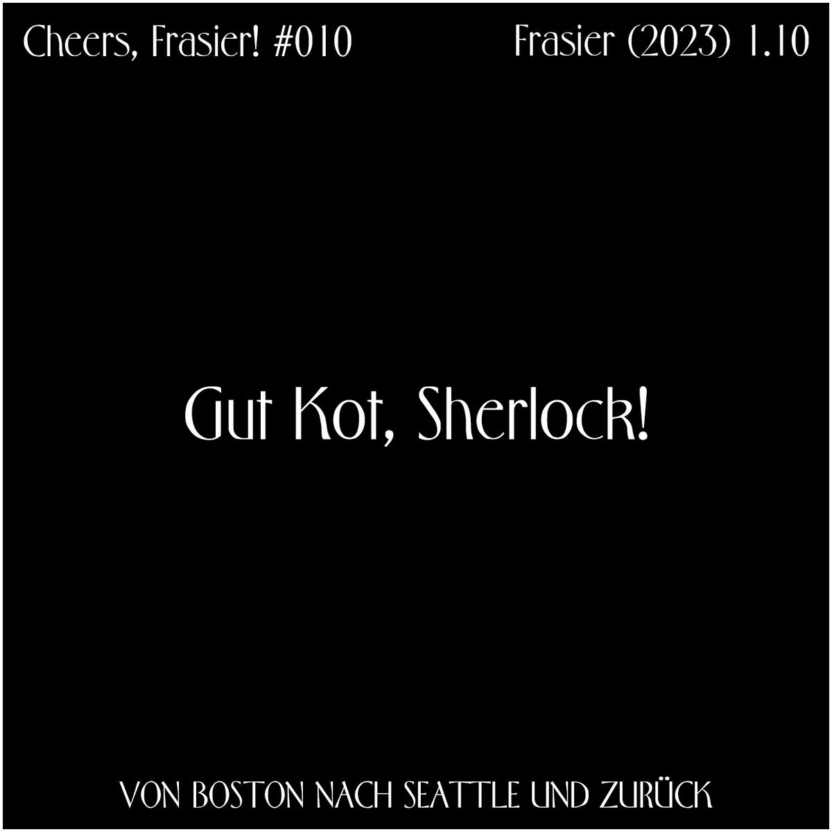 Cheers, Frasier! #010 – Gut Kot, Sherlock!

cheers-frasier.de/2023/12/10/che…

linktr.ee/cheers_frasier