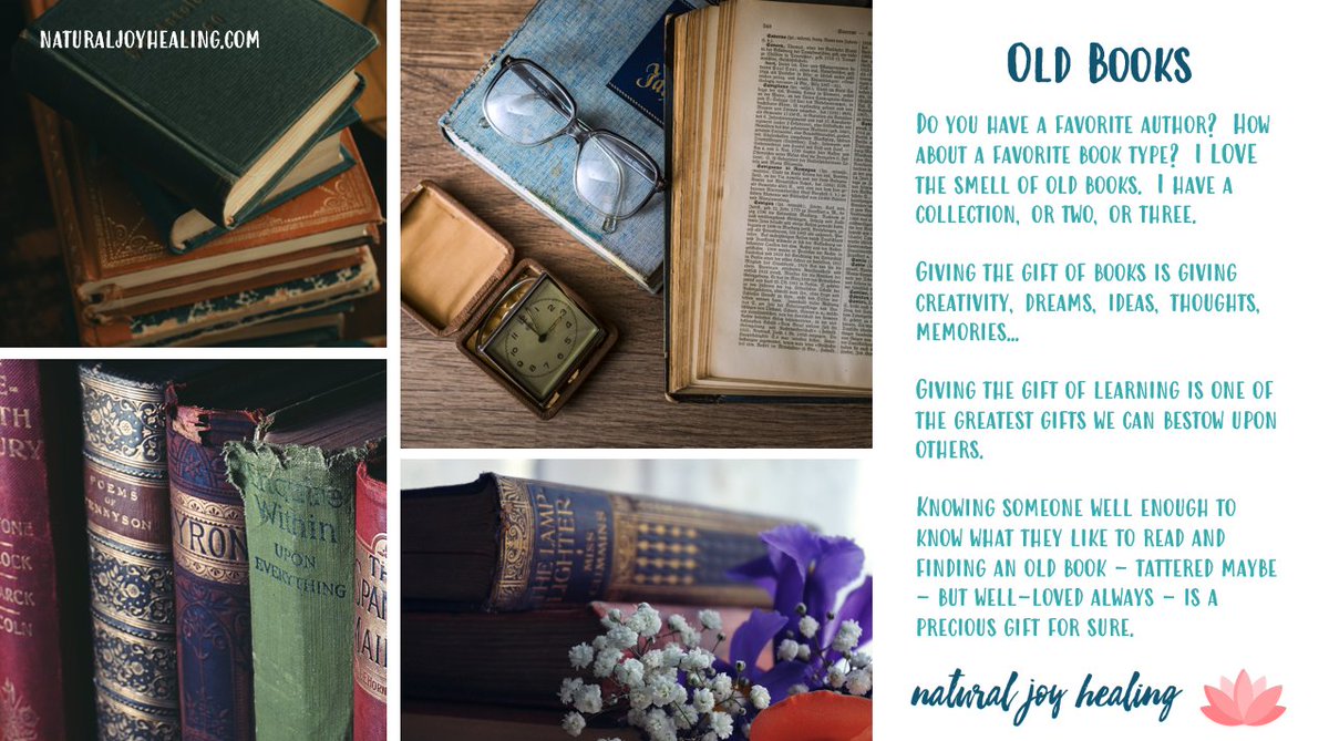 Gift Giving 8 - Old Books.  While not handmade, old books are wonderful gifts.  Their smell.  The memories they produce.   Buy local or share one of your favorites from your treasure trove of books. #naturaljoyhealing #healthcoach #giftsofknowledge #oldbooks #giftofreading