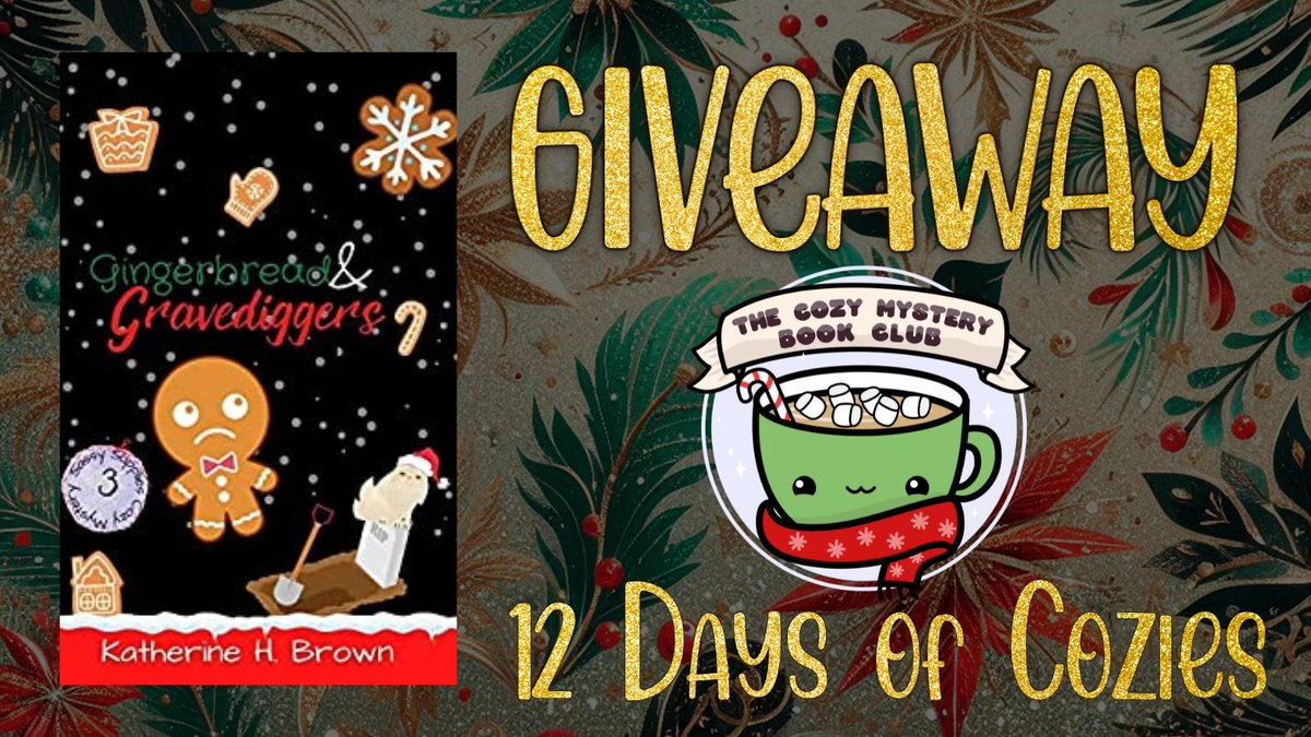Like &amp; Retweet for Your Chance to Win an eBook Copy of Katherine H. Brown's Gingerbread &amp; Gravediggers. #12DaysofCozies