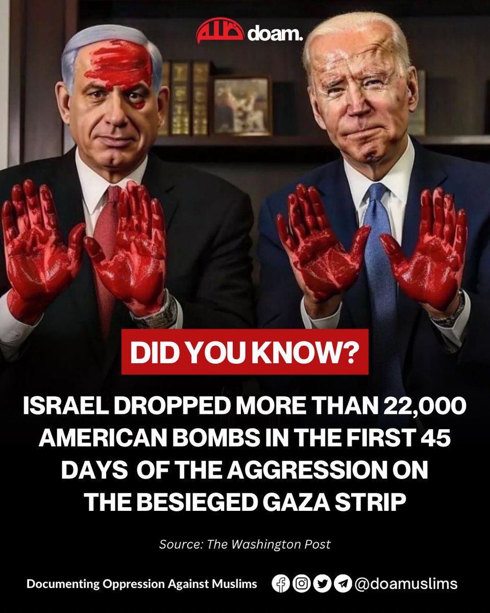 doamuslims's tweet photo. #Israel has dropped more than 22,000 American bombs in the first 45 days of the aggression on the besieged #Gaza Strip. 

⭕ - That’s 480 bombs a day, 20 bombs an hour! 

⭕ - During that time, the United States transferred at least 15,000 bombs, including 2,000-pound bunker busters, and more than 50,000 155mm artillery shells.

Source: The Washington Post 

#Gaza_Genocide #GazaGenocide #GazaHolocaust #Palestine #America