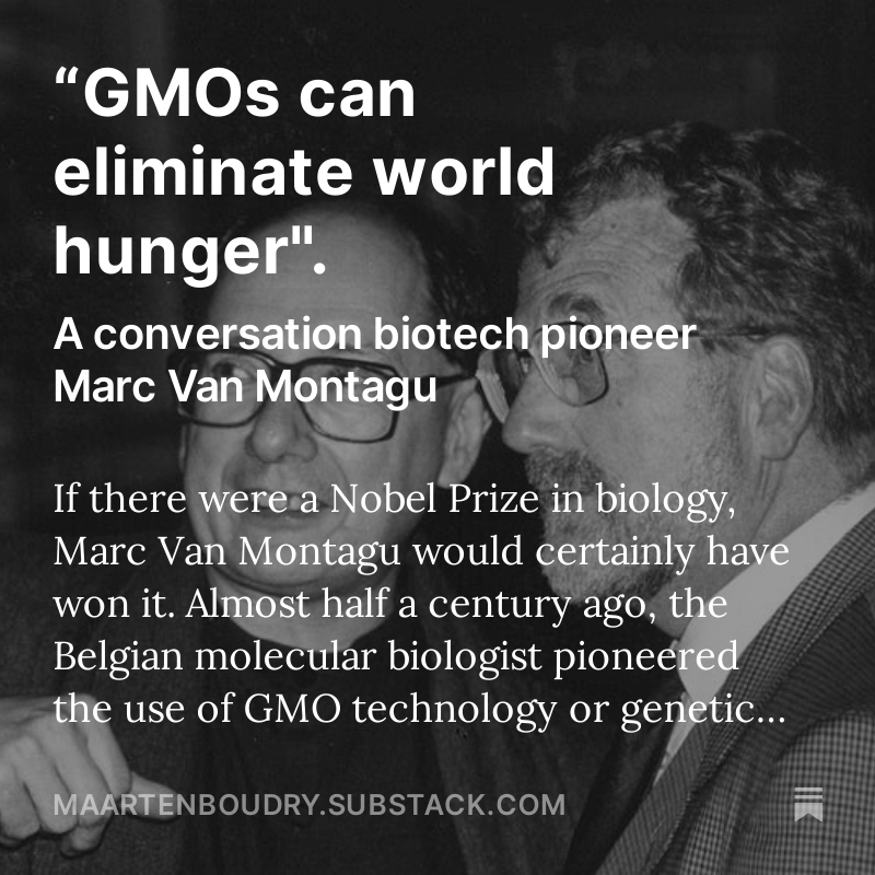 mboudry's tweet photo. “GMOs can eliminate world hunger". A conversation with biotech pioneer Marc Van Montagu, who started the GMO revolution in 70s, together with his colleague Jeff Schell at @Ugent. To this day, Ghent remains a global biotech hub. @VIBLifeSciences  @PSB_VIB. https://t.co/AhQhWifL4A https://t.co/yz5OAbvNkk