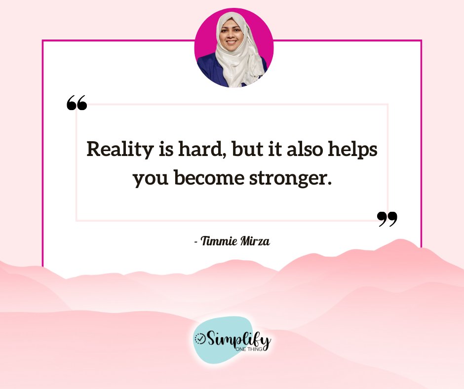 Reality is hard, but it also helps you become stronger.

#SimplifyOneThing 
#StrengthInReality
#BuildingResilience 
#StrengthThroughHardship
#RealityMakesYouStronger 
#AdversityBuildsCharacter 
#PowerInReality 
#StrengthInChallenges 
#RealStrength 
#FacingReality