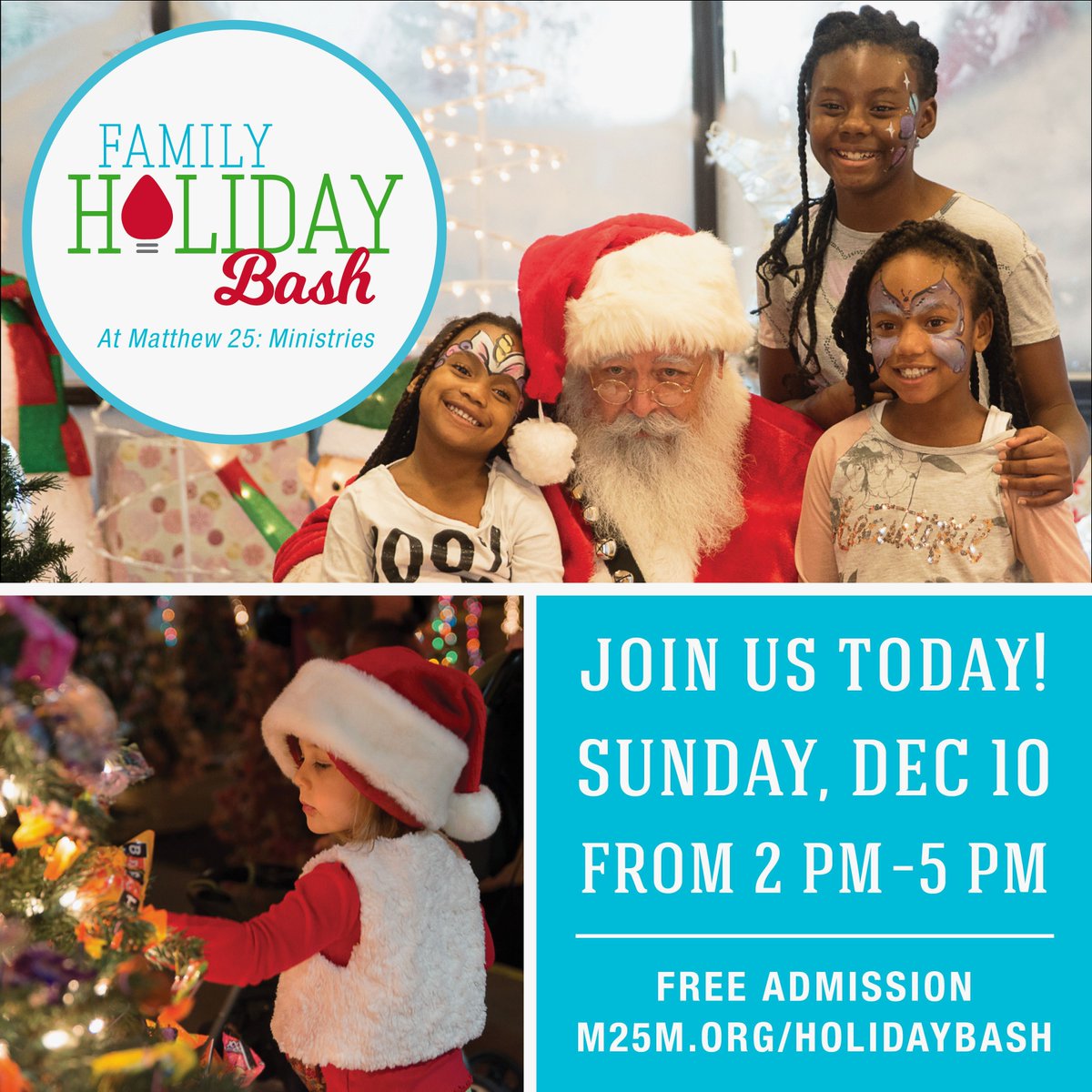Bring the whole family to Matthew 25 today, 12/10 from 2 PM - 5 PM for our Family Holiday Bash 🎄 Admission is FREE for all to enjoy photos with Santa, a candy forest, games, and more! More info at m25m.org/holidaybash. Donations accepted to benefit A Kid Again's work.