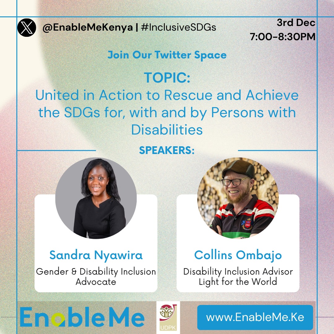 EnableMeKenya's tweet photo. Join us at 7pm today for a special Twitter Space on International Disability Day! 
TOPIC: United in action to rescue and achieve the SDGs for, with, and by persons with disabilities. Your voice matters!

Space link: https://t.co/gOfkdNlqlB

 #IDPD2023 #SDGs #InclusiveSDGs https://t.co/VN3xe83Wcc