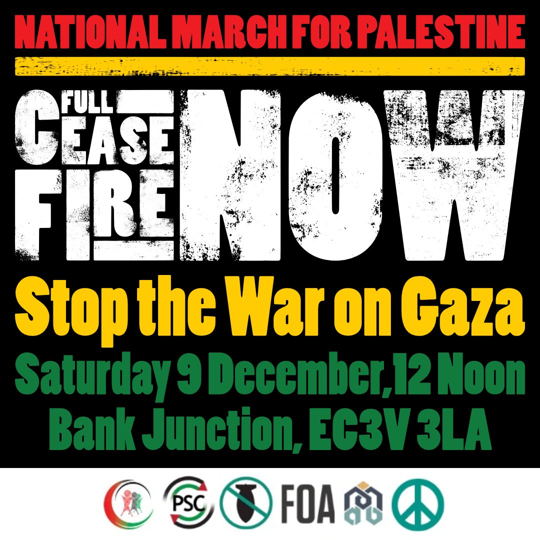🇵🇸🇵🇸National Demonstration for #Palestine: Full #CeasefireNow – Stop the War on #Gaza! 🇵🇸🇵🇸 📅Sat 9 December 2023 - 12 Noon 📍Assemble at Bank Junction, EC3V 3LA 👉Details: stopwar.org.uk/events/nationa… #StopGazaGenocide #FreePalestine