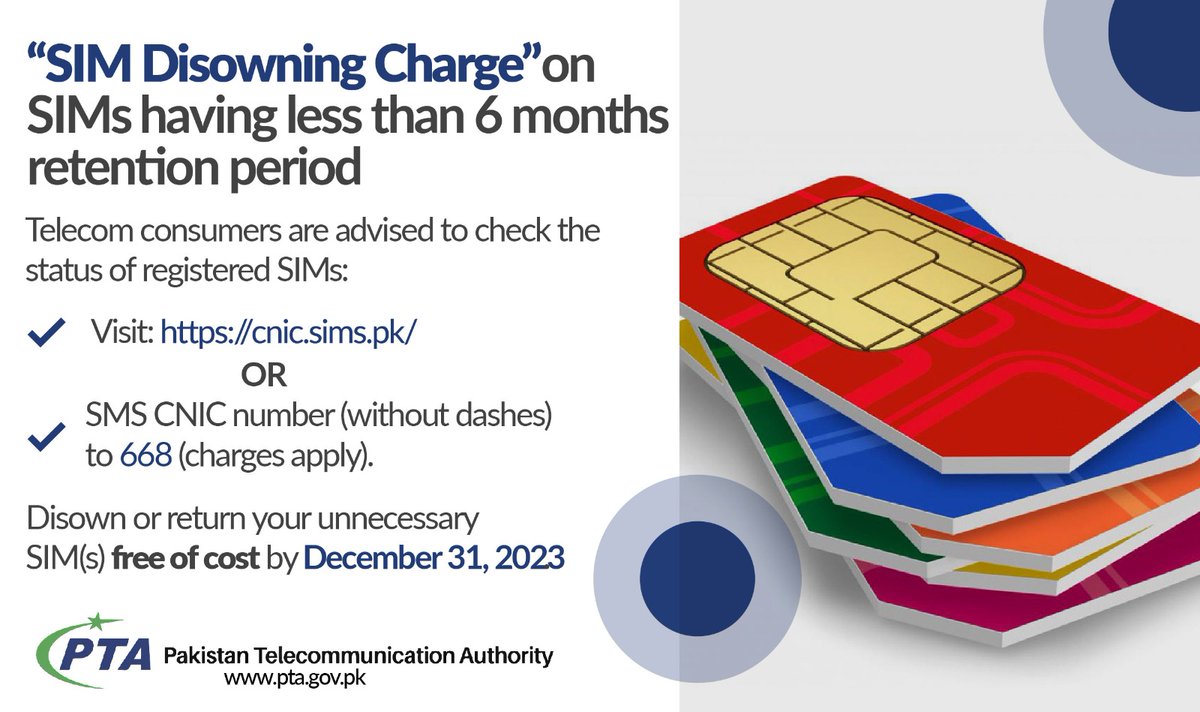 PTAofficialpk's tweet photo. Effective from January 1, 2024, Cellular Mobile Operators may levy a "#SIMDisowningCharge" up to Rs. 200 on SIMs having a retention period of less than six months.

To check the status of registered SIMs:
🔗Visit:  https://t.co/IwM3pPILC9 OR
✉️Send SMS with CNIC number (without dashes) to 668 (charges apply).