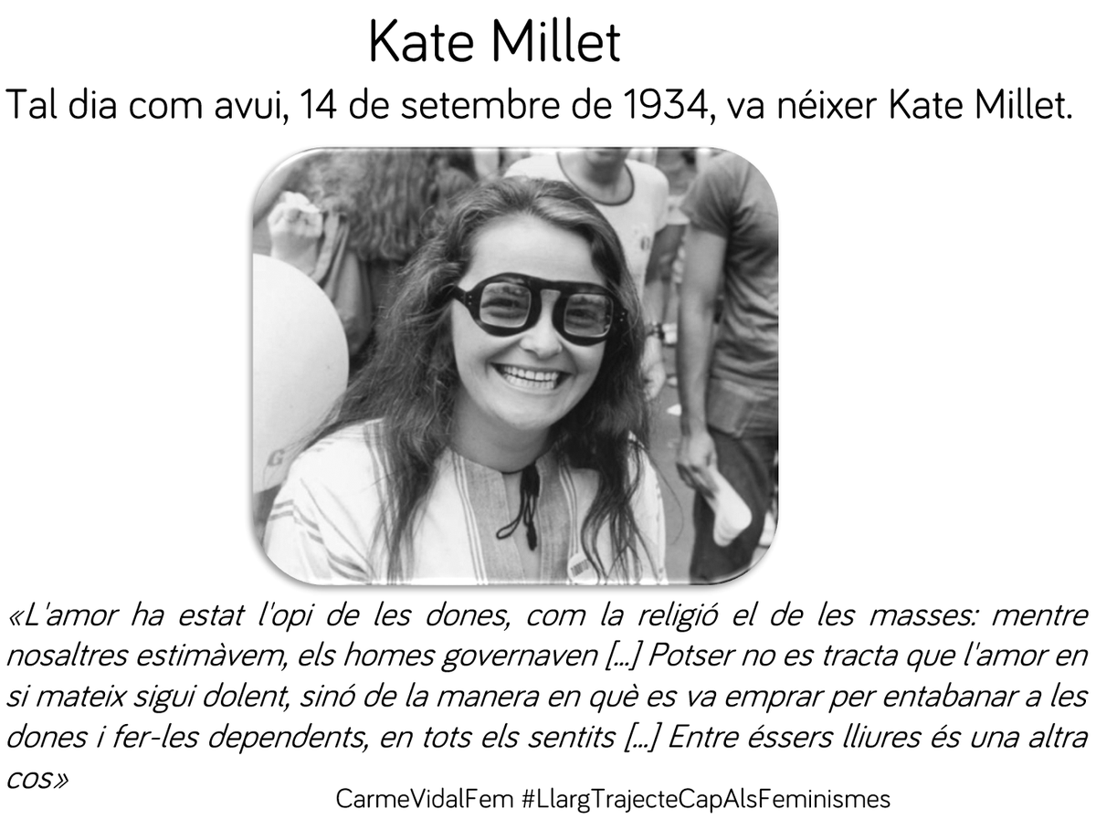 CarmeVidalFem's tweet image. #TalDiaComAvui, 14 de setembre de 1934, va néixer #KateMillet, #escriptora, #professora, #artista i activista #feminista radical nord-americà. Llicenciada en Llengua Anglesa i graduada amb honors. 🇺🇸#PolíticaSexual (1970). #llargtrajectecapalsfeminismes #FeminismeRadical