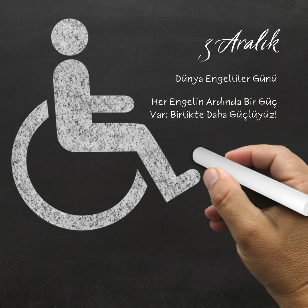 Her Engelin Ardında Bir Güç Vardır :Birlikte Daha Güçlüyüz ! #3AralikDunyaEngellilerGunu