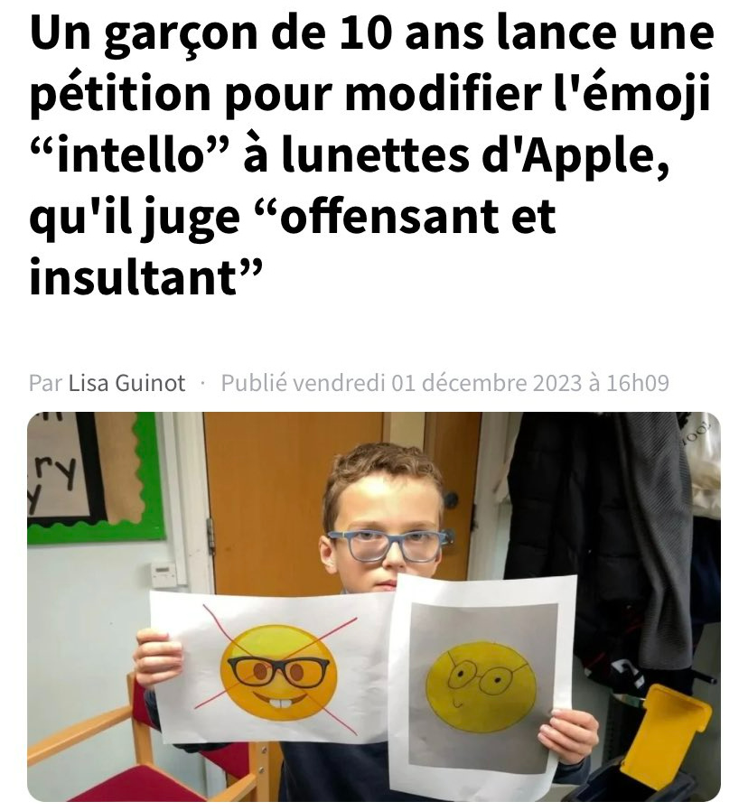 .
Les réels enjeux de la #GénérationAlpha (enfants nés entre 2010 et 2024 ; c'est ironique en esti!)
Ce kid a-t-il pensé que sa pétition pouvait offenser les gens qui ont des dents proéminentes?! 🤓
Quelqu'un a osé lui dire que l'émoji original est bin meilleur que sa version? 😂