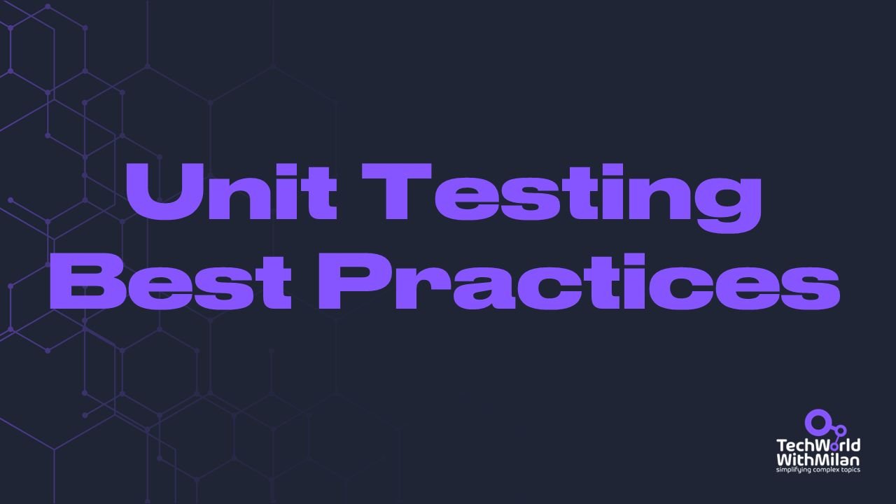 Unit Testing and Coding: Best Practices for Unit Tests
