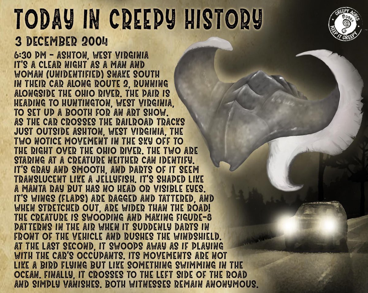 creepyacres's tweet image. West Virginia has no shortage of impossible creatures. The flying manta ray is one more entry onto an already crowded list. Spotted several times over the years, its movements are described as something gliding underwater, not flapping like a bird staying aloft. Keep it Creepy!