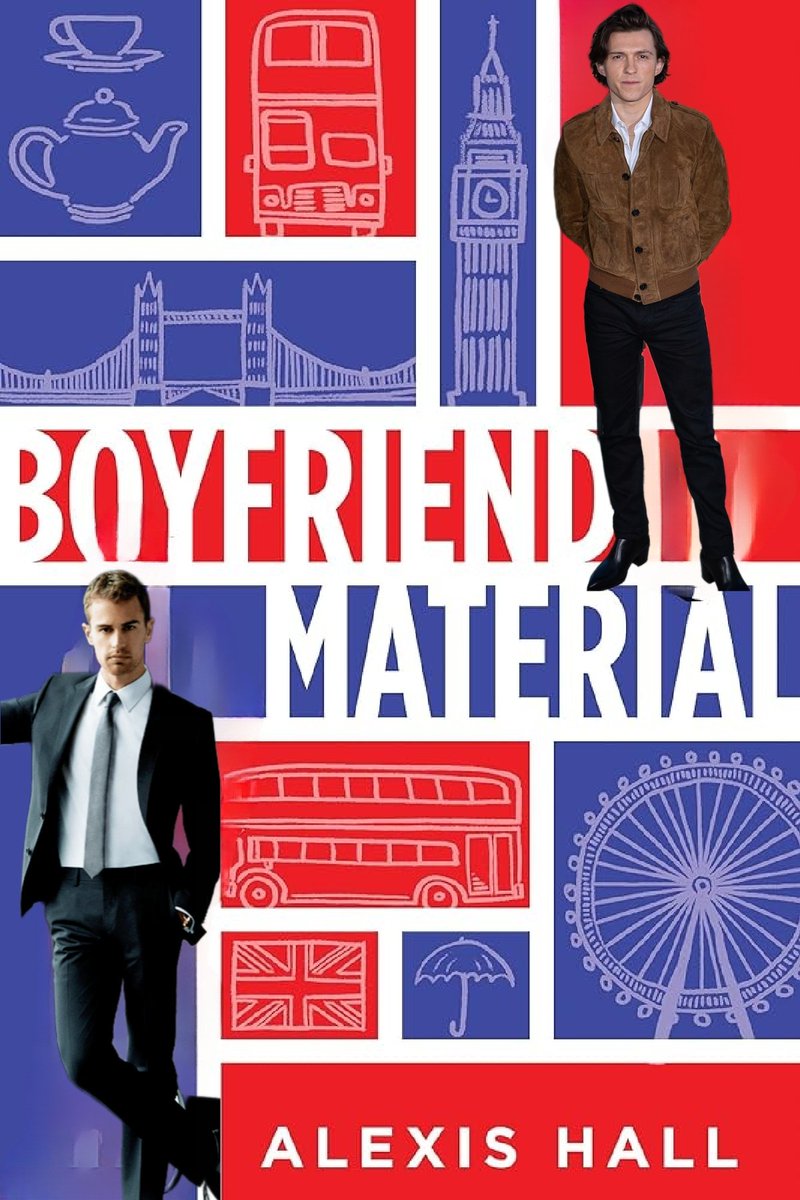 When is #BoyfriendMaterial going to be made into a film? #AlexisHall books would ALL make great films (😁) but Boyfriend Material would make a better movie arc than #RWRB! So let's get ahead of the game - who would you cast as Luc & Oliver? Tom Holland & Theo James, for me 😁