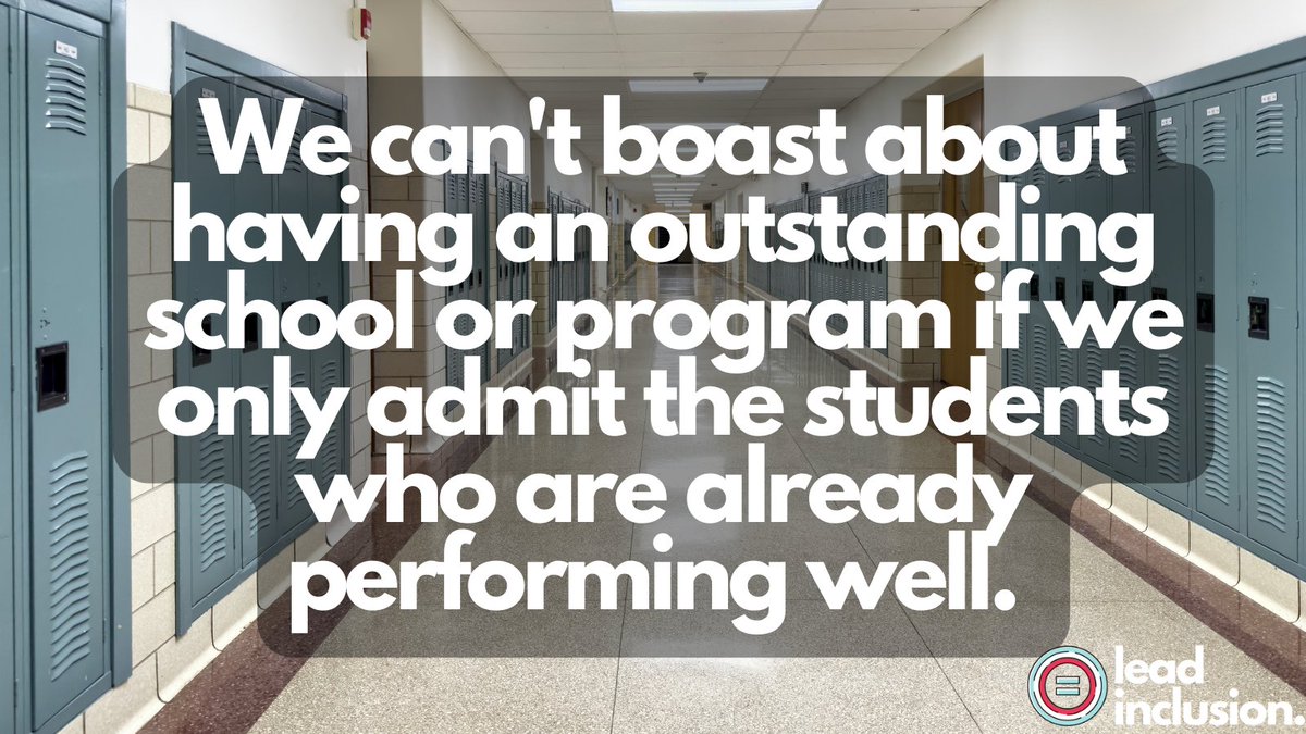 🙌 We can't boast about having an outstanding school or program if we only admit the #students who are already performing well. Their success isn't a measure of our instruction--they were going to succeed regardless of the instruction. #LeadInclusion #EdLeaders #Educators #UDL