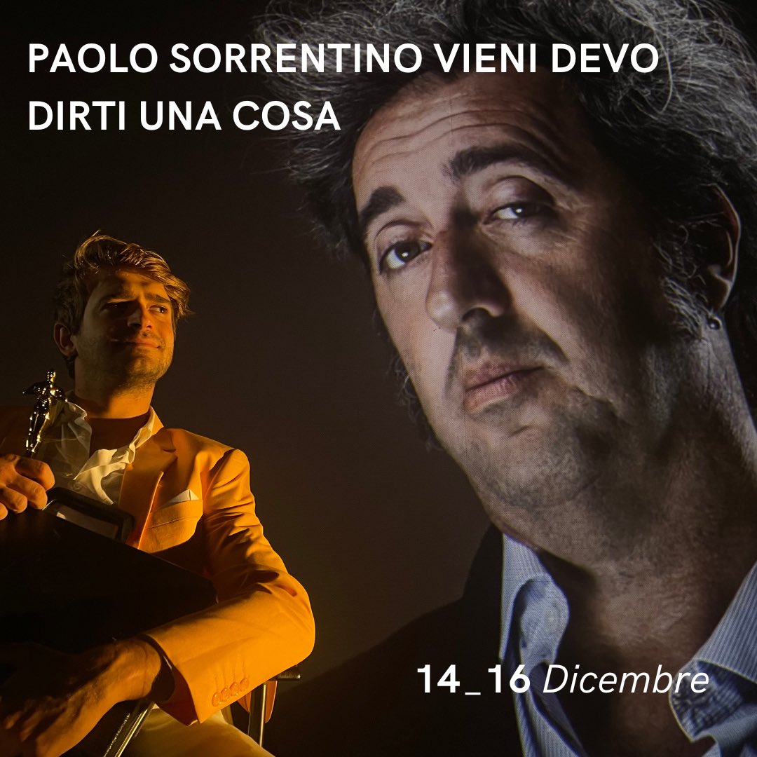 “Tutto quello che avrei sempre voluto dire a Sorrentino ma che non ho mai osato dirgli”

Paolo Sorrentino vieni devo dirti una cosa

14_16 Dicembre

di e con Giuseppe Scoditti
regia di Gabriele Gerets Albanese
produzione Teatri di Bari