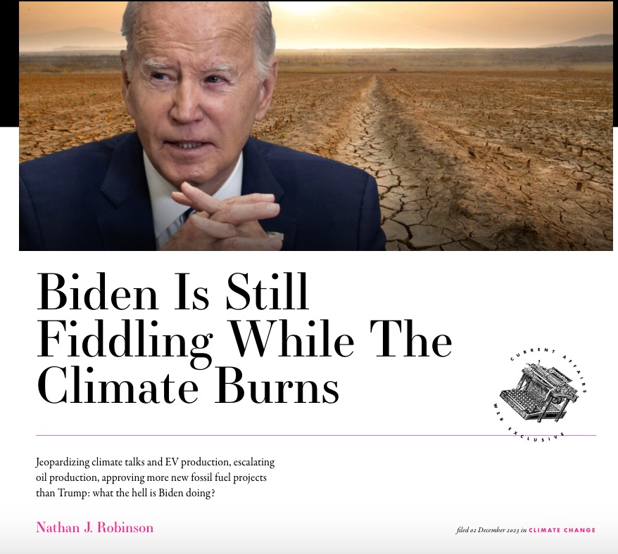 Biden's climate policy is outright insane. He's successfully pushed to increase US oil production to record levels. His climate envoy supported making a fossil fuel executive the head of the climate conference. What on earth does he think he is doing?? currentaffairs.org/2023/12/biden-…