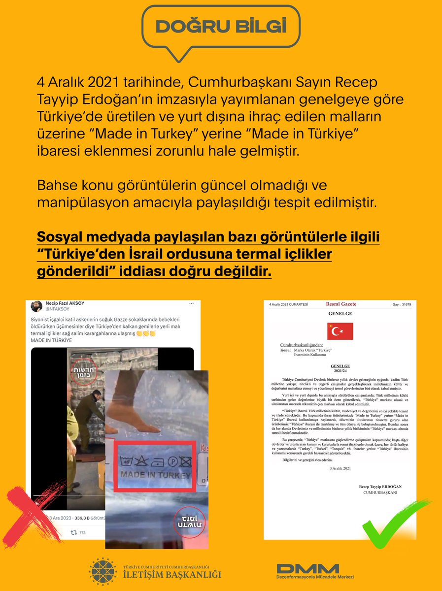 📌Sosyal medyada paylaşılan bazı görüntülerle ilgili “Türkiye’den İsrail ordusuna termal içlikler gönderildi” iddiası doğru değildir.

4 Aralık 2021 tarihinde, Cumhurbaşkanı Sayın Recep Tayyip Erdoğan’ın imzasıyla yayımlanan genelgeye göre Türkiye’de üretilen ve yurt dışına ihraç