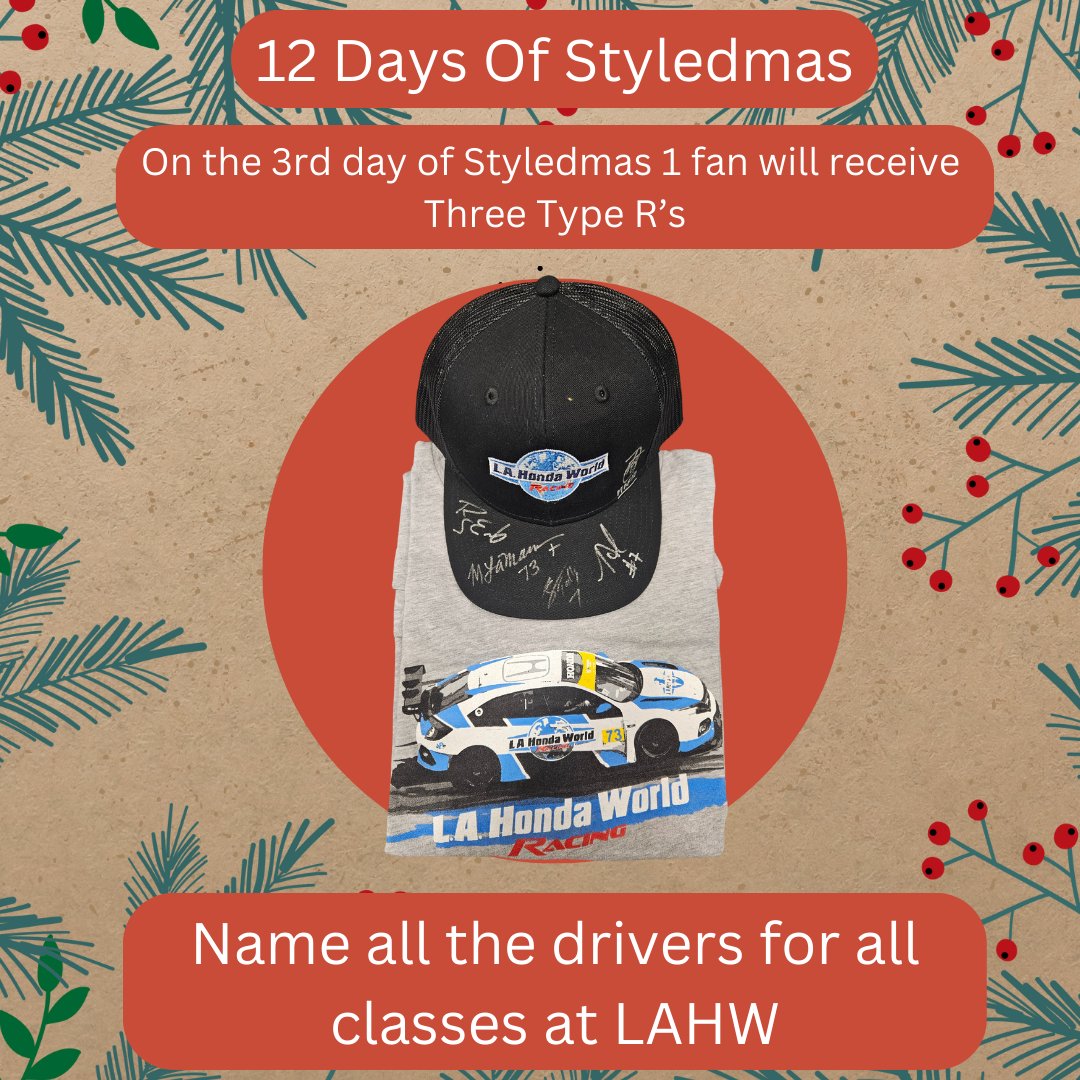 On the 3rd day of styledmas, 1 fan will receive 3 type R's and a LAHW autographed package! Answer the question below for a chance to win! Name all the LA Honda World drivers by class. #styledmas #printedbystyled