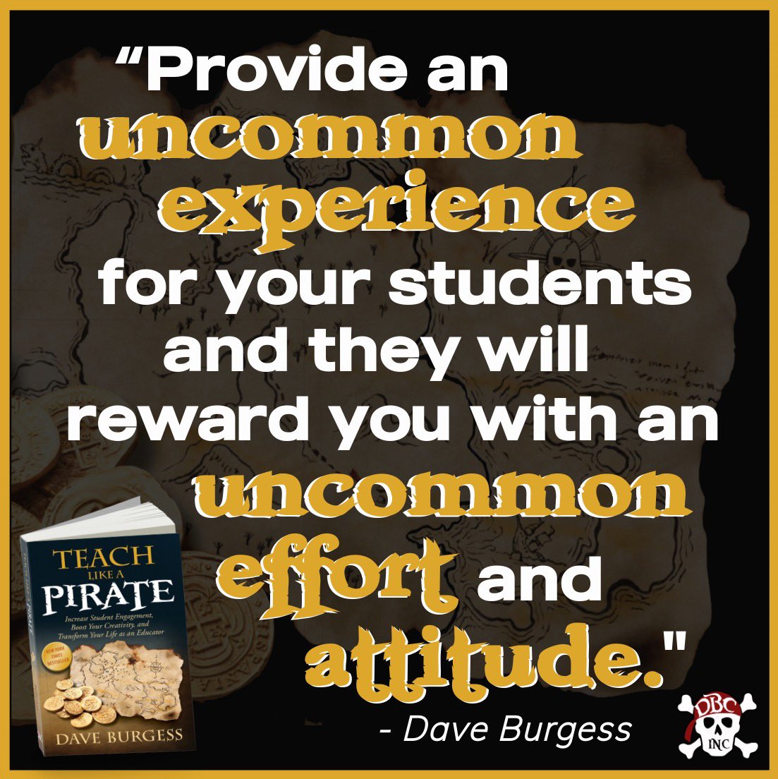 burgessdave's tweet photo. "Provide an uncommon experience for your students and they will reward you with an uncommon effort and attitude." - @burgessdave in #tlap

A Teach like a Pirate quote graphic from the #NaysayerCollection
#dbcincbooks #LeadLAP 
https://t.co/OeibS5qs8S https://t.co/zlTqC3DJrb
