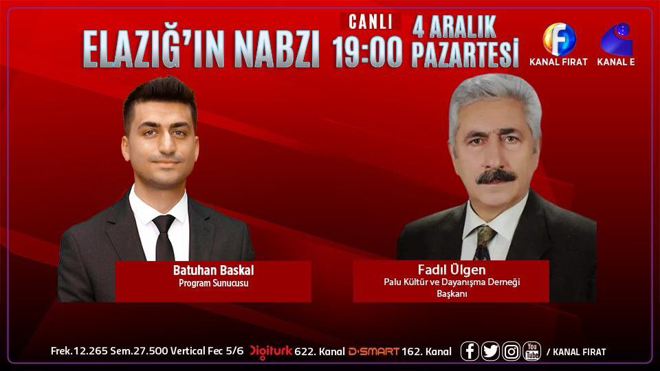 Kanal Fırat Televizyonunda yayınlanan ve Batuhan Baskal’ın sunduğu “Elazığ’ın Nabzı” programının canlı yayın konuğu Dernek Başkanımız Fadıl Ülgen olacaktır.

Dernek faaliyetleri ve Palu İlçemizin konuşulacağı programı izlemeniz dileğiyle…

🗓 4 Aralık 2023 - Pazartesi 
⏰ 19:00