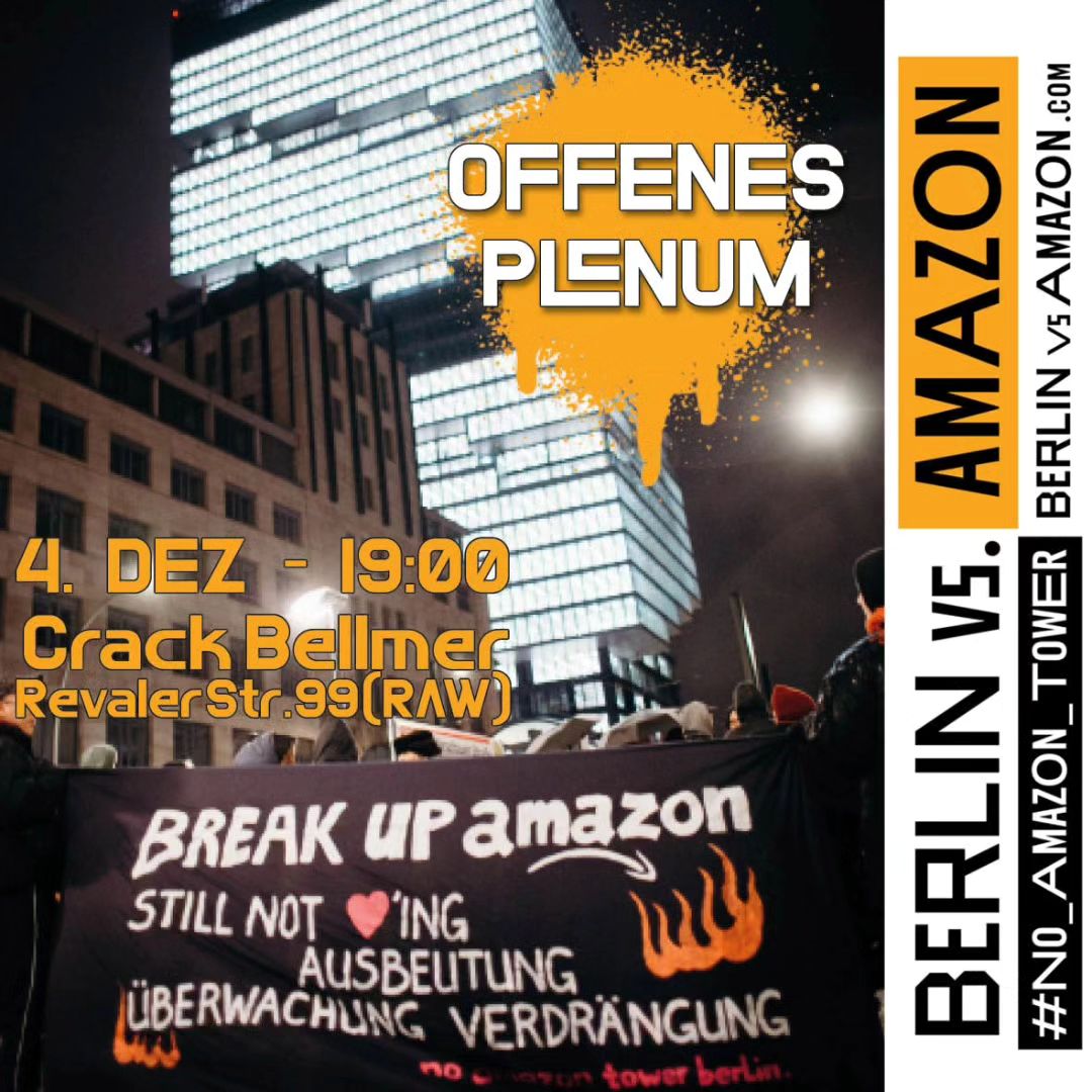 💥Announcement! Monday 04.12.2023💥

🔥Berlin vs Amazon: Open assembly🔥

‼️New Location: ‼️
Monday, 04.12.2023 | 19:00 | Crack Bellmer, Revaler Straße 99, 10243 Berlin

📣 Call: instagram.com/p/C0Y3p5osmFs/

1/4

#b0412 #NoAmazonTower