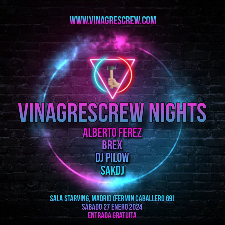🔨VINAGRESCREW pres. VINAGRESCREW NIGHTS🔨

Prepara tus mejores martillos porque VINAGRESCREW se pone al mando de una noche en la que la música Trance será la protagonista. 

ALBERTO FEREZ
BREX
DJ PILOW
SAKDJ

🔉SÁBADO 27 ENERO 2024
📍SALA STARVING, MADRID
🎟 ENTRADA GRATUITA