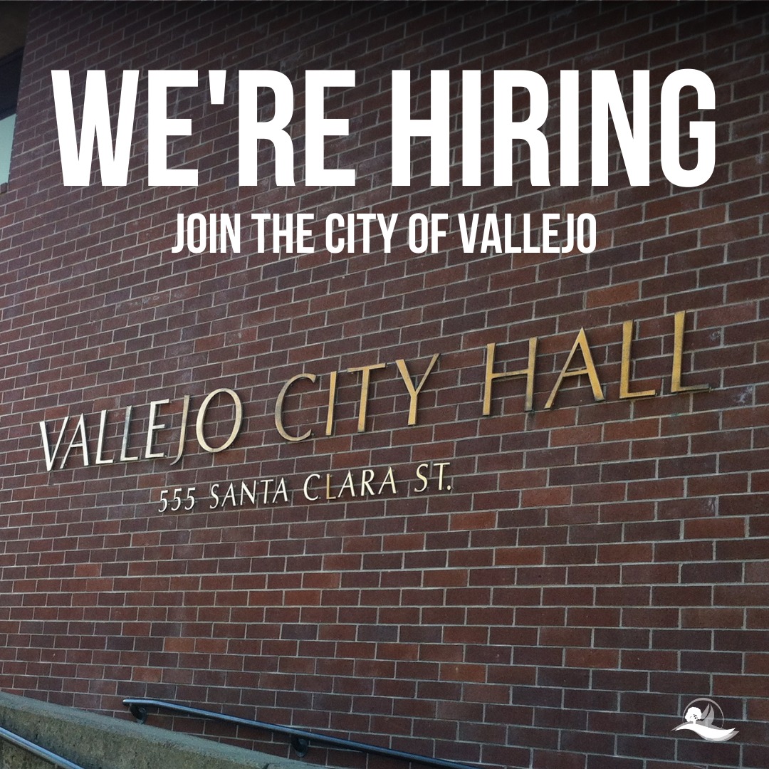 The City is hiring for multiple positions in various departments, including, but not limited to, the Police Department, Planning Department and Water Department! For a full list of opportunities, visit governmentjobs.com/careers/vallejo