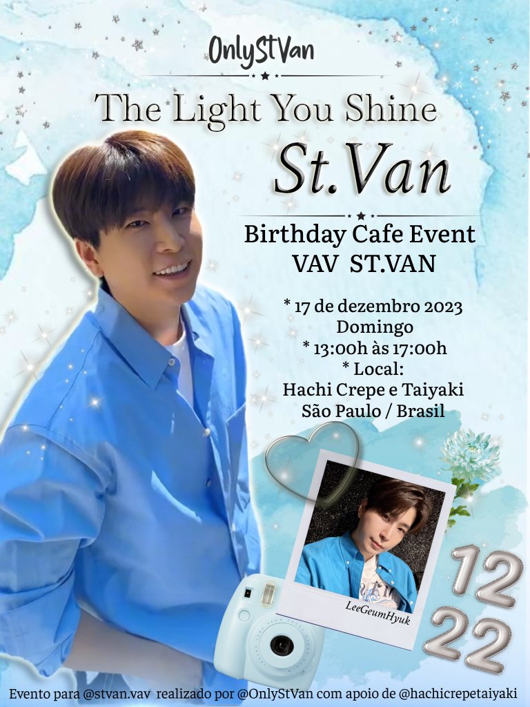onlystvan's tweet image. 𝐓𝐡𝐞 𝐋𝐢𝐠𝐡𝐭 𝐘𝐨𝐮 𝐒𝐡𝐢𝐧𝐞 ☆°•▪︎*♡*
Birthday Cafe Event for #StVan in Brazil🩵
☆°•▪︎*♡*▪︎•°☆

*17/12 em São Paulo
Vejo vocês lá! 🥰
Qualquer dúvida entre em contato por DM
#세인트반 #LeeGeumHyuk #이금혁 #VAV #브이에이브이 #HappyStVanDay #HappyBirthday_StVan