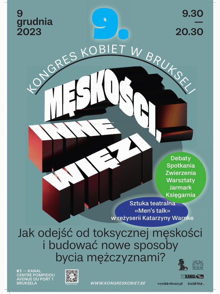 9. Kongres Kobiet w Brukseli już w sobotę w Kanal Centre Pompidou.

O męskości. A raczej męskościach! Ta tradycyjna, bywa destrukcyjna. My skupimy się na tej innej, otwartej na zmiany, czułej… Jak być nie tyle prawdziwym co szczęśliwym mężczyzną? Więcej: kongreskobiet.be