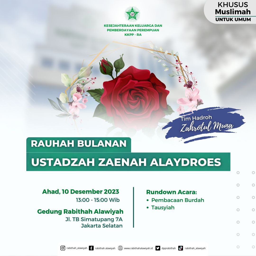 Kesejahteraan Keluarga dan Pemberdayaan Perempuan Rabithah Alawiyah (KKPP-RA) menyelenggarakan:
Rauhah Bulanan Rabithah Alawiyah. Ahad 10 Desember 2023, Pukul 13:00 - 15:00 Wib. Gedung Rabithah Alawiyah Jakarta (Acara untuk umum, khusus Perempuan)
<a href="/dpprabithah/">Rabithah Alawiyah Official</a> 
#rauhah