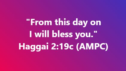 HisEmbassy's tweet photo. "From this day on I will bless you." Haggai 2:19c (AMPC)
-----
What God said in the #Bible God I Love You #Christianity Christianity #scriptue Thank You God #bibleverse God's Word https://t.co/U5Vs7krWrI