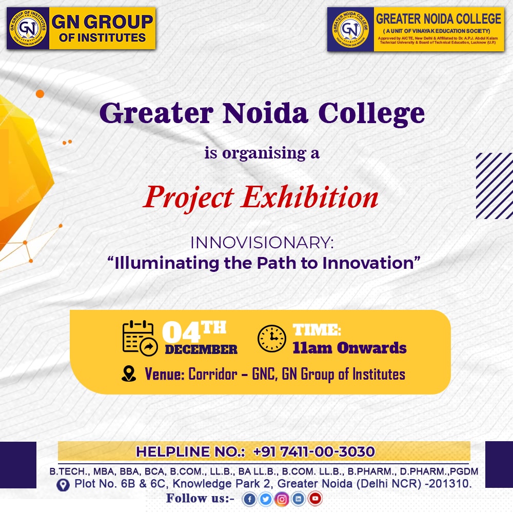 Join us for an extraordinary event showcasing the brightest minds of Greater Noida College at our Project Exhibition, 'INNOVISIONARY: Illuminating the Path to Innovation.'

🗓️ Date: December 4th, 2023

📍 Venue: Greater Noida College Campus

#INNOVISIONARY #GreaterNoidaCollege