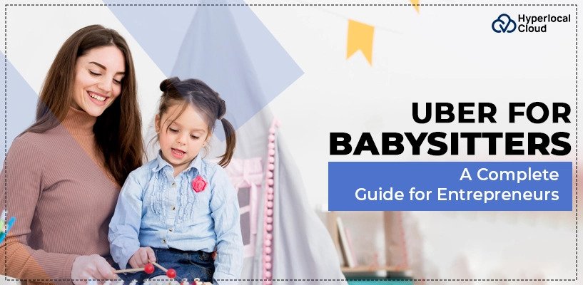 Explore the complete guide on launching your Uber for Babysitters startup.

From business tips to the startup journey, we've got you covered.

🍼 Watch now for a successful entrepreneurial journey! hyperlocalcloud.com/blog/uber-for-…

#BabysitterStartup #EntrepreneurshipGuide 🎥🌟