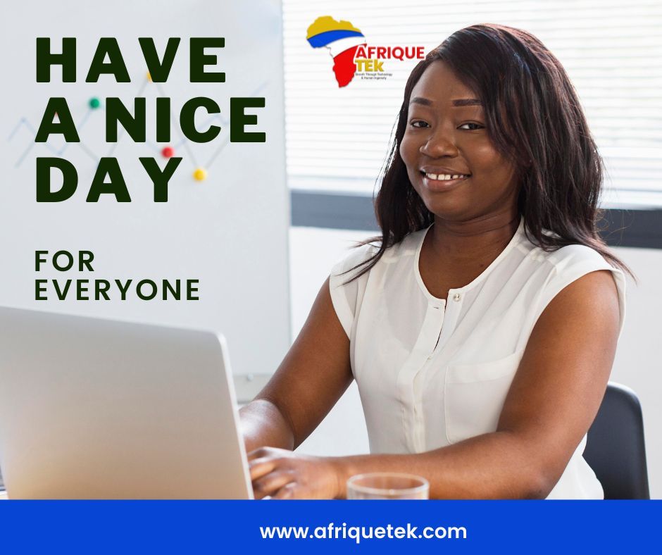 Start your day with a smile and embrace the endless possibilities that lie ahead. Because when you have a nice day, magic happens. ✨✨

#HaveANiceDay #SpreadThePositivity #Afriquetek