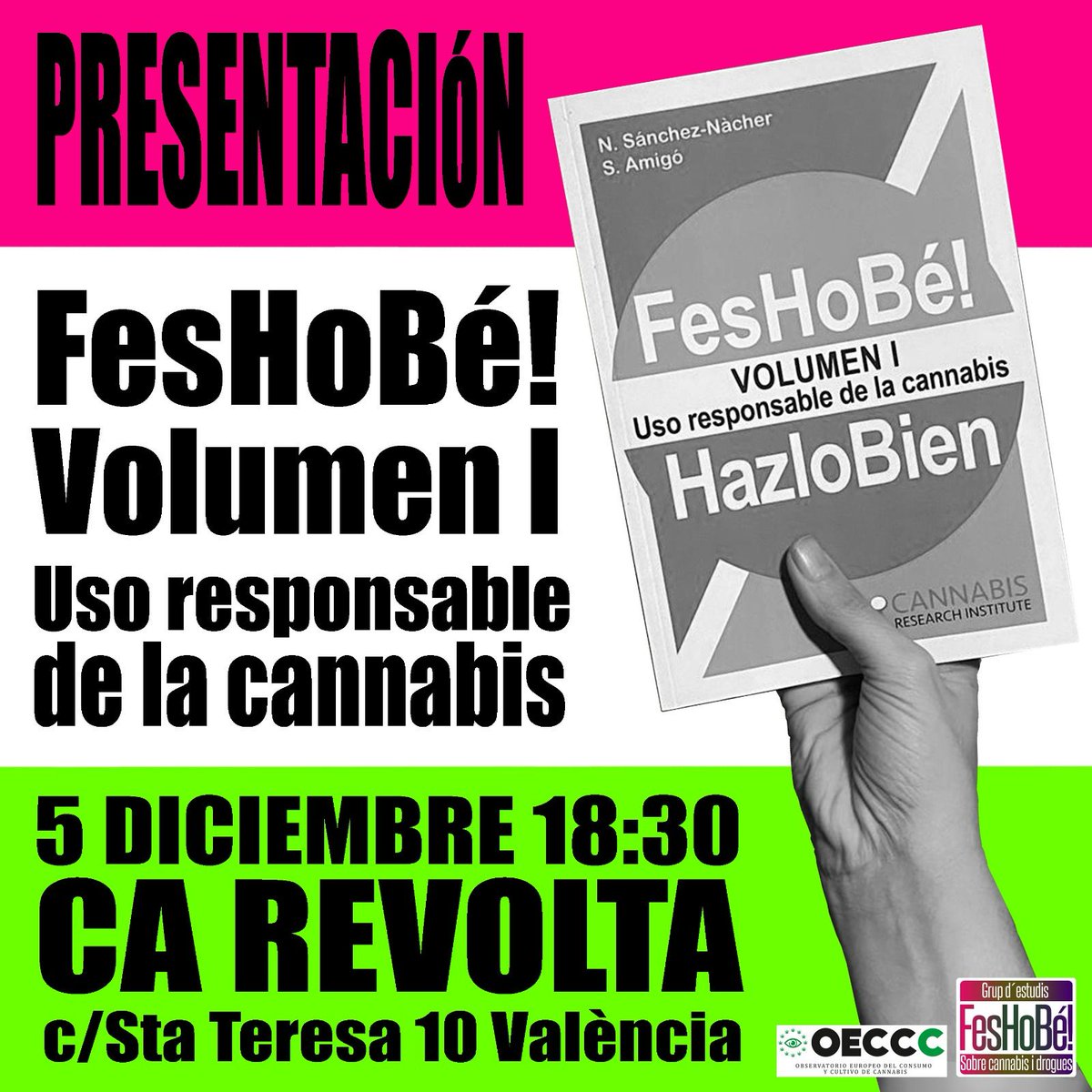 EDUCANNEM's tweet photo. 05/12/23 - 18:30h. Valencia @ca_revolta 
Sale a luz el primer trabajo del Grupo de Estudios sobre #Cannabis y #Drogas #FesHoBe 💚 https://t.co/VfIduy2AJx