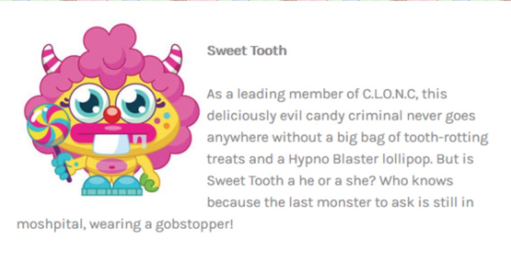 I wanna give the biggest shoutout to Sweet Tooth from Moshi Monsters, who  canonically put the last person to ask their gender in the hospital