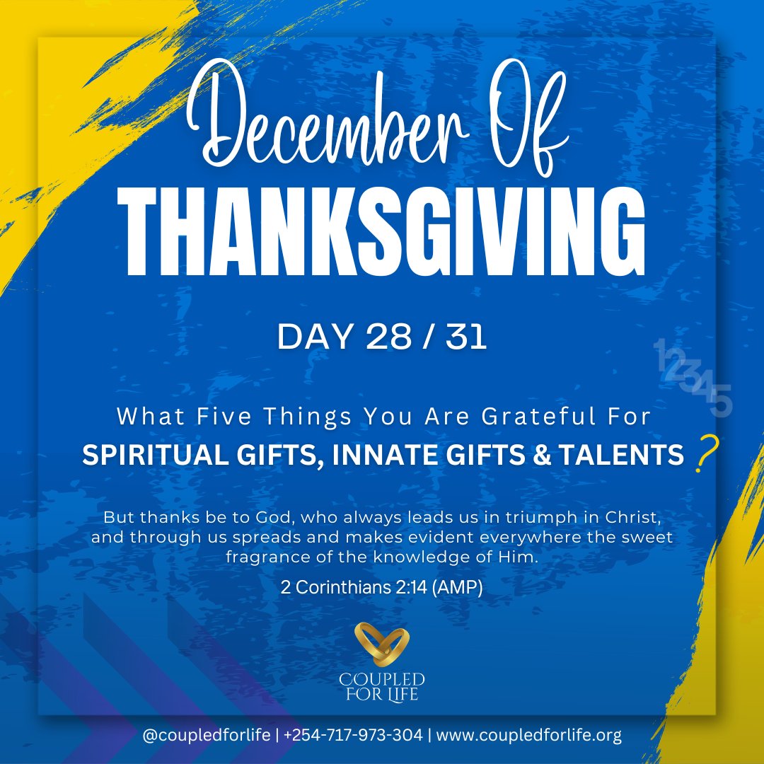 CoupledForLife's tweet photo. #DecemberOfThanksgiving2023
Day 28: What five things you are grateful for Spiritual Gifts, Innate Gifts &amp; Talents?

#CoupledForLife #Thanksgiving #GiveThanksToGod #GiveThanks #Gratitude #NewMonth #PrayerWorks #MeAndMyHouse #PowerOfTheTongue #Testimony #NewSong #FromGloryToGlory https://t.co/txdrTgkkie