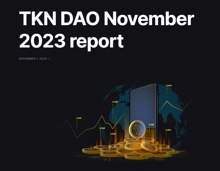 Our November 2023 report is out with great news:
tkn-dao.xyz/2023/12/tkn-da…
