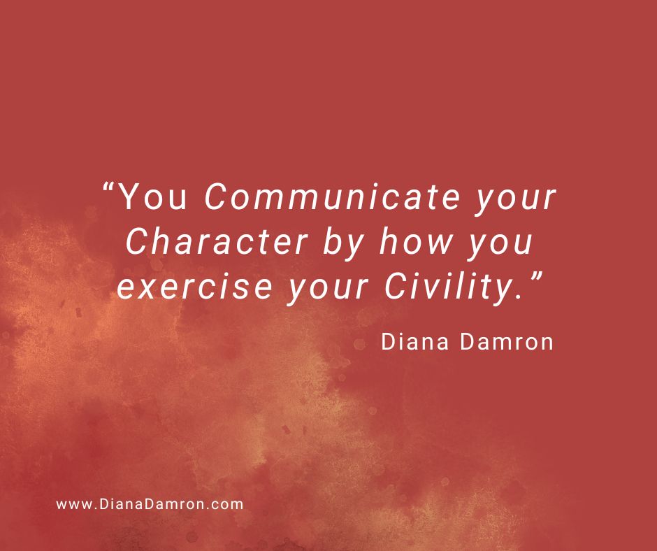 We're always communicating.

From my book, Civility Unleashed, Second Edition.

#Civility #Communication #Character #CivilityUnleashedSecondEdition