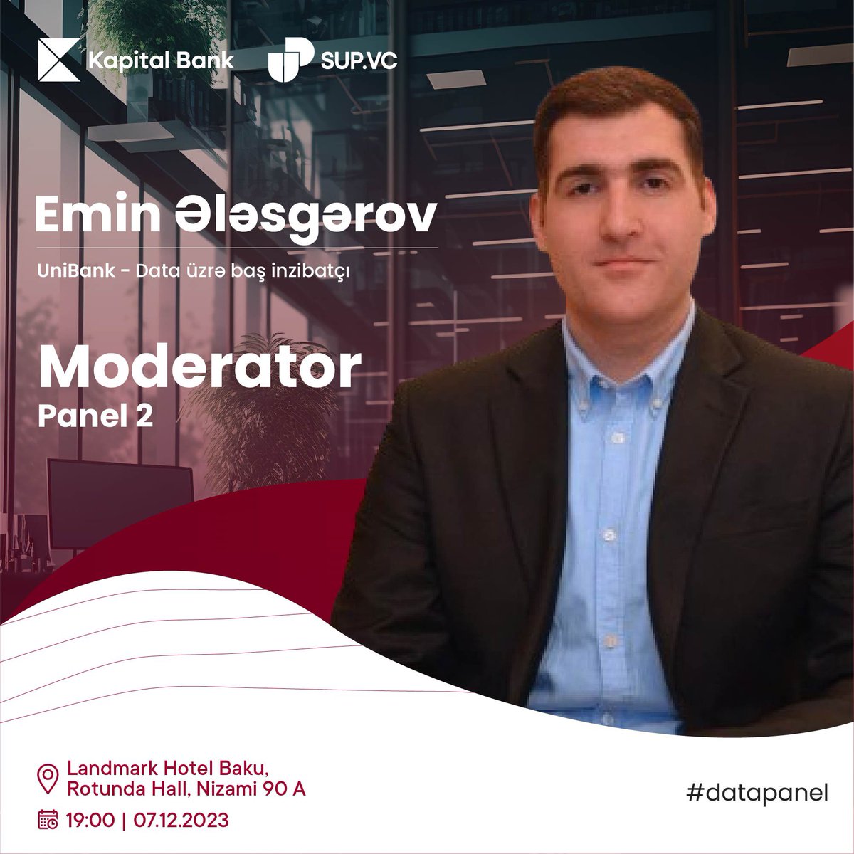 sup_vc's tweet image. Panel 2-nin moderator Emin Ələsgərov olacaq. 

Qeydiyyat linki: bit.ly/49QfGOF
Tədbirin tarixi: 7 dekabr 2023-cü il/ 19:00
Məkan: Landmark Hotel – Rotunda /Nizami 90A
#SupVC #KapitalBank #KapitalBankLife #DataPanel #Data #DataEvents