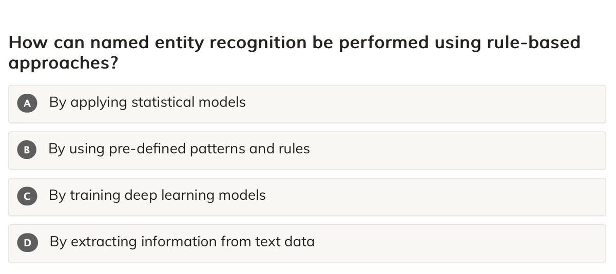 mu_mentor's tweet image. How can named entity recognition be performed using rule-based approaches?

A. By applying statistical models
B. By using pre-defined patterns and rules
C. By training deep learning models
D. By extracting information from text data

#microMentor   #NER   #rulebasedapproaches…