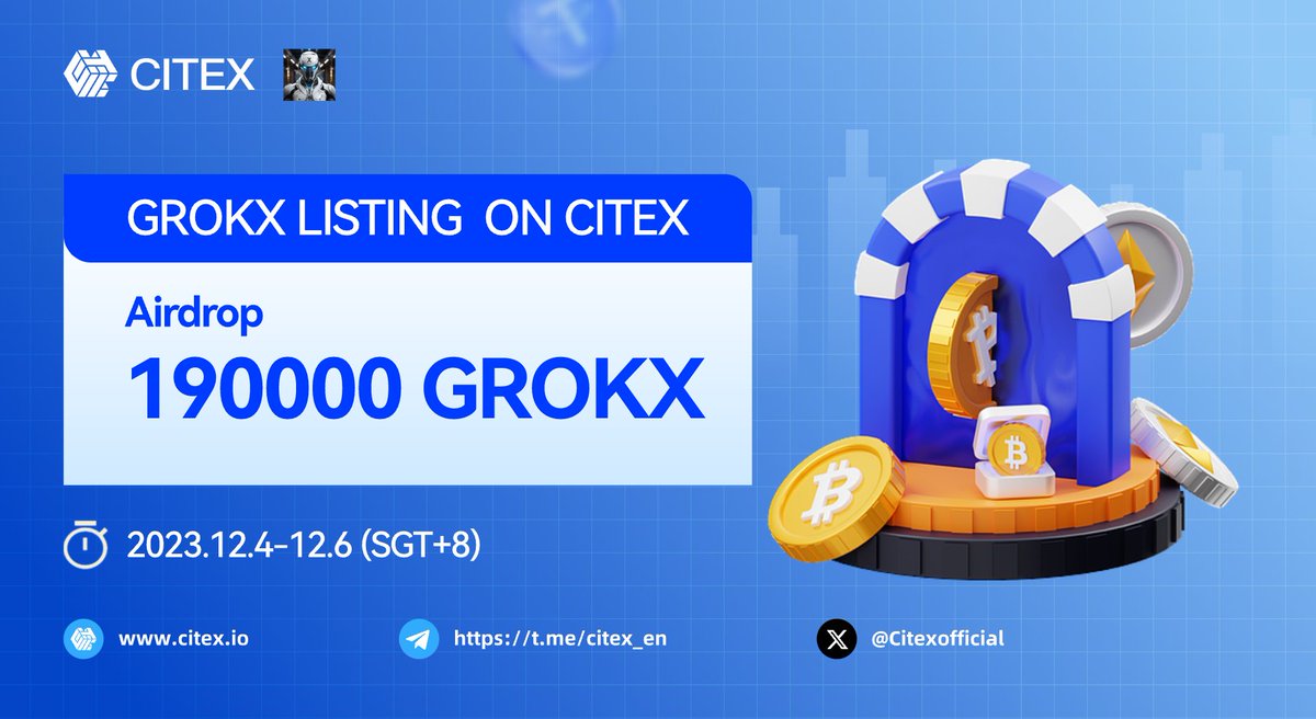 Citexofficial's tweet photo. 📢Sign up for #CITEX and to win  190,000 $GROKX prize pool! @GrokXBsc

⏰2023/12/4-12/6（SGT+8）

🧐Active users who have traded any tokens on CITEX between November 28, 2023 and December 6, 2023 will share 190,000 $GROKX

👉JOIN:https://t.co/pmxnLCtlur
👉Sign up:https://t.co/2P7MzUayiF

✅Follow@Citexofficial  
✅RT & Tag 3 frds & Like

#Airdrop #Reward #Crypto #PiFest
@CryptoSafuGems
@aveaiofficial