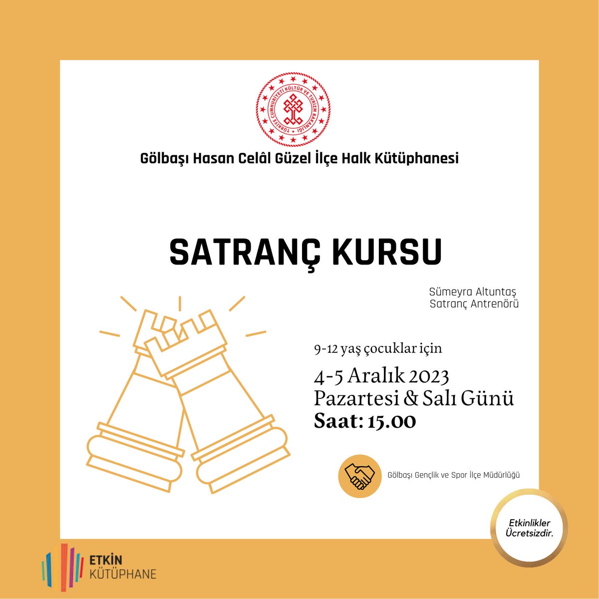 Satranç Kursu Etkinliği, her hafta pazartesi ve salı günleri, Satranç Antrenörü Sümeyra Altuntaş’ın eğitmenliğinde devam ediyor. 

Aralık ayı kurs kayıt başvurularınız için bekliyoruz. 

#satranç 

<a href="/tckulturturizm/">T.C. Kültür ve Turizm Bakanlığı</a> 
<a href="/ktbkygm/">KYGM</a>